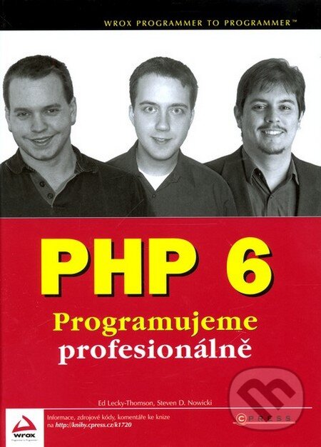 Kniha: PHP 6 - Programujeme profesionálně (Ed Lecky-Thomson a Steven D. Nowicki). Computer Press, 2010 Kniha: PHP 6 - Programujeme profesionálně (Ed Lecky-Thomson a Steven D. Nowicki). Computer Press, 2010