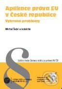 Kniha: Aplikace práva EU v České republice (Michal Šejvl). Aleš Čeněk, 2009 Kniha: Aplikace práva EU v České republice (Michal Šejvl). Aleš Čeněk, 2009