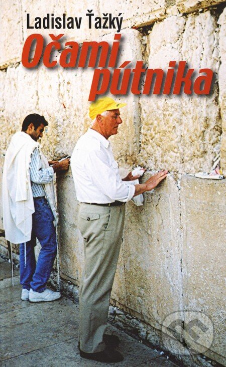 Kniha: Očami pútnika (Ladislav Ťažký). Vydavateľstvo Spolku slovenských spisovateľov, 2010 Kniha: Očami pútnika (Ladislav Ťažký). Vydavateľstvo Spolku slovenských spisovateľov, 2010