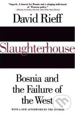 Kniha: Slaughterhouse (David Rieff). Simon & Schuster Kniha: Slaughterhouse (David Rieff). Simon & Schuster