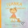Kniha: Ivanka lepí náplasti (Kateřina Janouchová). Mladá fronta, 2010 Kniha: Ivanka lepí náplasti (Kateřina Janouchová). Mladá fronta, 2010