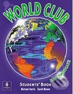 Kniha: World Club - Intermediate: Student's Book (David Mower a Michael Harris). Pearson, Longman, 2000 Kniha: World Club - Intermediate: Student's Book (David Mower a Michael Harris). Pearson, Longman, 2000