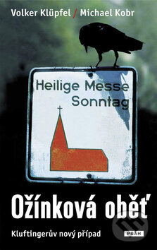 Kniha: Ožínková oběť (Michael Kobr a Volker Klüpfel). Práh, 2010 Kniha: Ožínková oběť (Michael Kobr a Volker Klüpfel). Práh, 2010