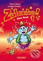 Kniha: Zabadoo! 1 (Carolyn Graham a Paul A. Davies). Oxford University Press, 2002 Kniha: Zabadoo! 1 (Carolyn Graham a Paul A. Davies). Oxford University Press, 2002