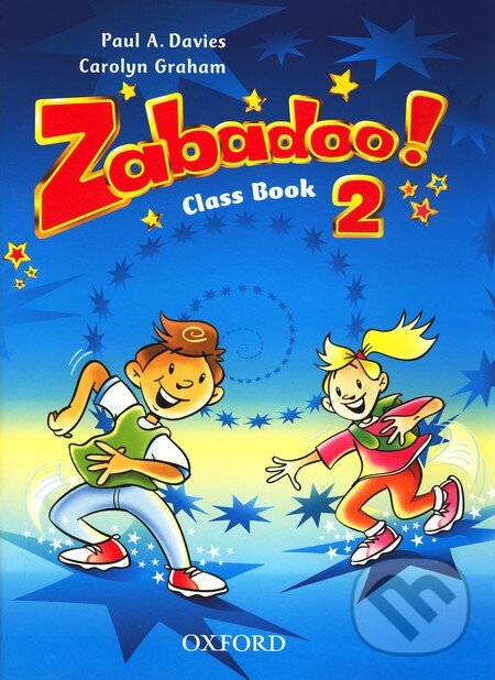 Kniha: Zabadoo! 2 (Carolyn Graham a Paul A. Davies). Oxford University Press, 2002 Kniha: Zabadoo! 2 (Carolyn Graham a Paul A. Davies). Oxford University Press, 2002