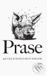 Kniha: Prase (Václav Havel). Gallery, 2010 Kniha: Prase (Václav Havel). Gallery, 2010