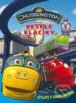 Kniha: Chuggington - Veselé vláčiky (Egmont SK). Egmont SK, 2010 Kniha: Chuggington - Veselé vláčiky (Egmont SK). Egmont SK, 2010