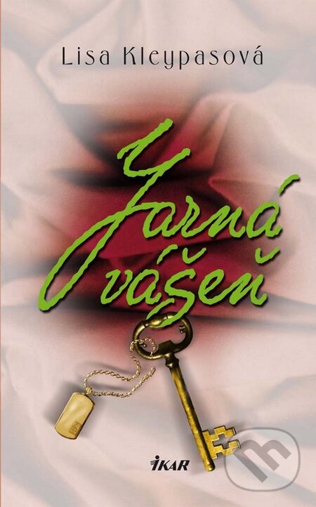 Kniha: Jarná vášeň (Lisa Kleypas). Ikar, 2010 Kniha: Jarná vášeň (Lisa Kleypas). Ikar, 2010
