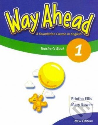 Kniha: Way Ahead 1 (Mary Bowen a Printha Ellis). MacMillan, 2004 Kniha: Way Ahead 1 (Mary Bowen a Printha Ellis). MacMillan, 2004