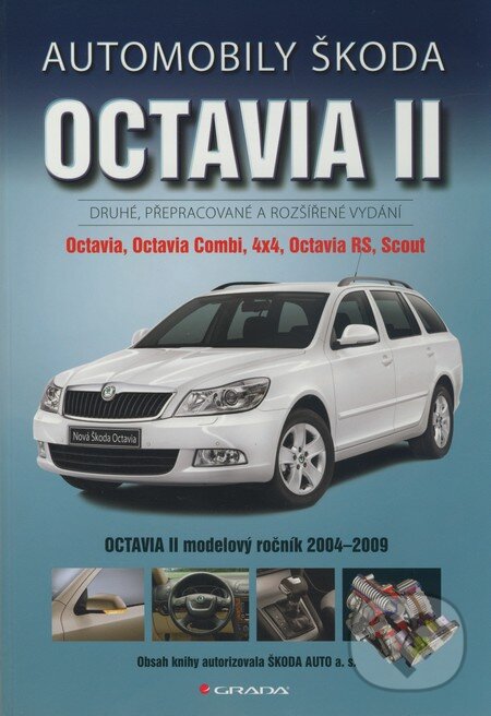 Kniha: Automobily Škoda Octavia II (Jiří Schwarz). Grada, 2010 Kniha: Automobily Škoda Octavia II (Jiří Schwarz). Grada, 2010