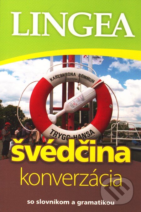 Kniha: Švédčina - konverzácia (Lingea). Lingea, 2010 Kniha: Švédčina - konverzácia (Lingea). Lingea, 2010