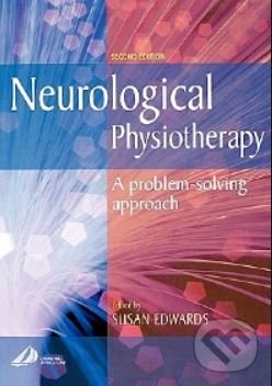 Kniha: Neurological Physiotherapy (Susan Edwards). Churchill Livingstone, 2001 Kniha: Neurological Physiotherapy (Susan Edwards). Churchill Livingstone, 2001
