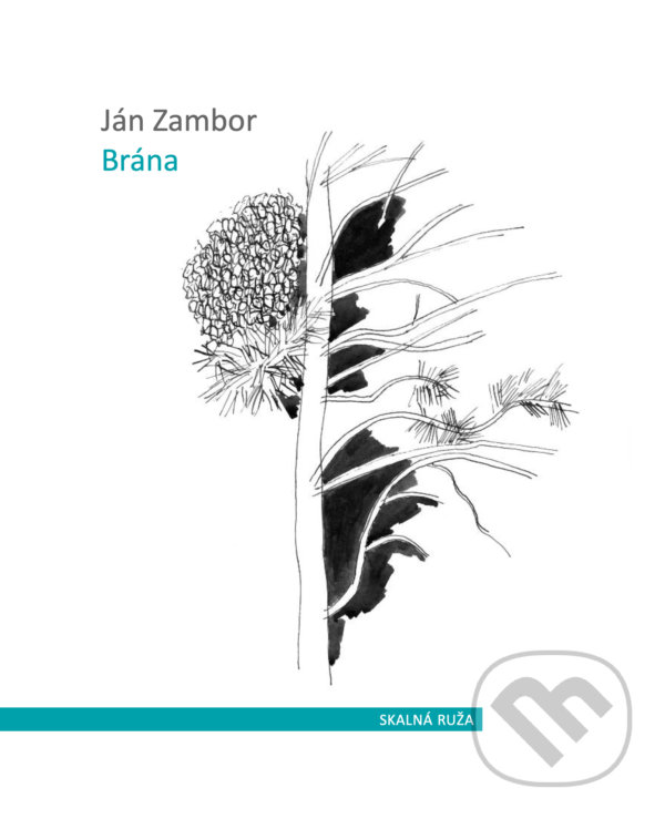 Kniha: Brána (Ján Zambor). Skalná ruža, 2021 Kniha: Brána (Ján Zambor). Skalná ruža, 2021