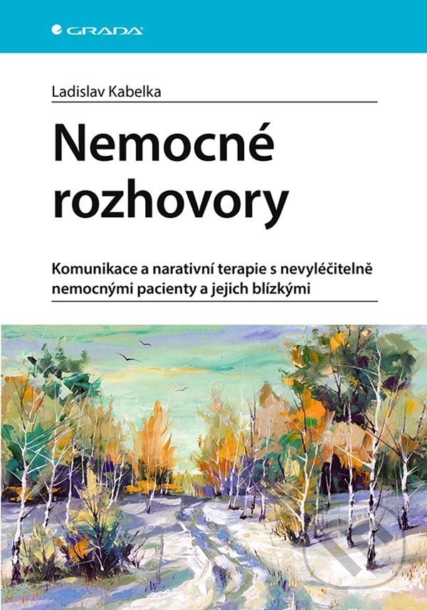 E-kniha: Nemocné rozhovory (Ladislav Kabelka). Grada, 2020 E-kniha: Nemocné rozhovory (Ladislav Kabelka). Grada, 2020