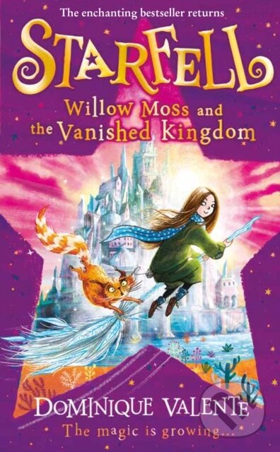 Kniha: Starfell: Willow Moss And The Vanished Kingdom (Dominique Valente). HarperCollins, 2021 Kniha: Starfell: Willow Moss And The Vanished Kingdom (Dominique Valente). HarperCollins, 2021