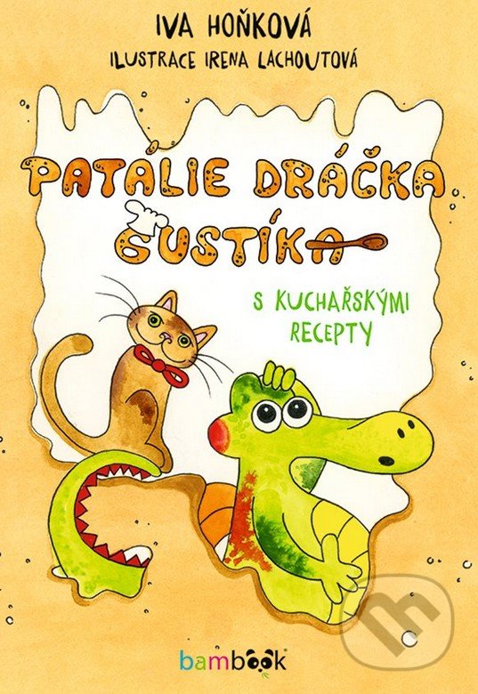 Kniha: Patálie dráčka Gustíka (Iva Hoňková). Bambook, 2021 Kniha: Patálie dráčka Gustíka (Iva Hoňková). Bambook, 2021