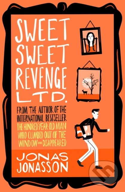 Kniha: Sweet Sweet Revenge Ltd. (Jonas Jonasson). HarperCollins, 2021 Kniha: Sweet Sweet Revenge Ltd. (Jonas Jonasson). HarperCollins, 2021