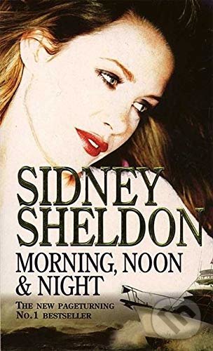 Kniha: Morning, Noon & Night (Sidney Sheldon). HarperCollins, 1996 Kniha: Morning, Noon & Night (Sidney Sheldon). HarperCollins, 1996