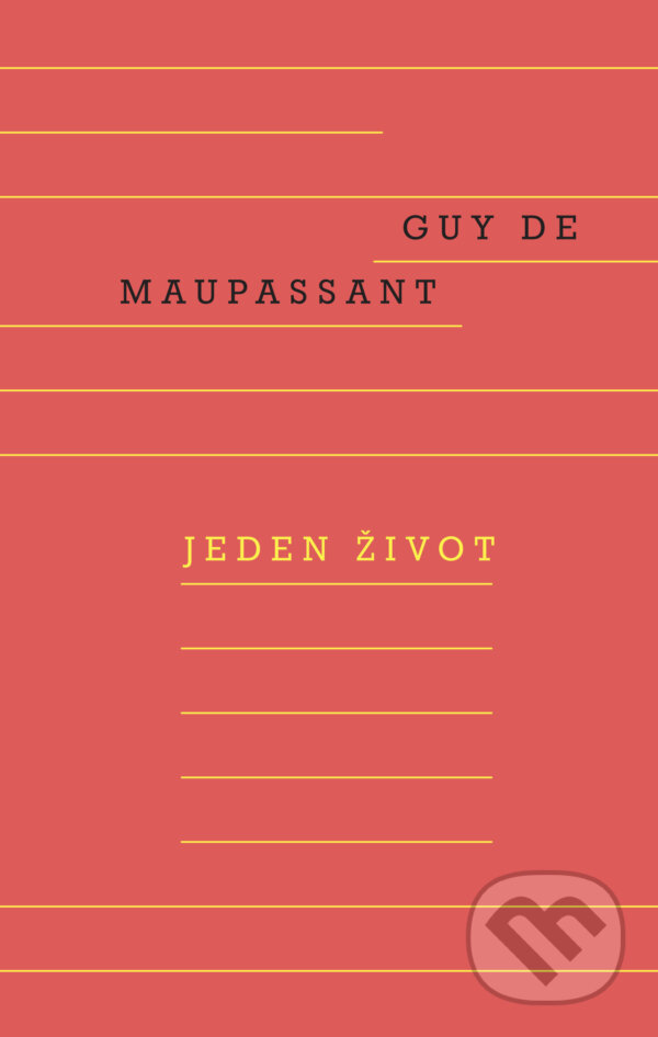 E-kniha: Jeden život (Guy de Maupassant). Odeon, 2021 E-kniha: Jeden život (Guy de Maupassant). Odeon, 2021