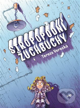 E-kniha: Stropopodní žuchbuchy (Tereza Verecká). Argo, 2020 E-kniha: Stropopodní žuchbuchy (Tereza Verecká). Argo, 2020