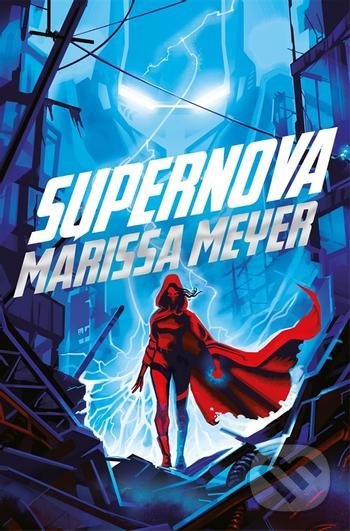 Kniha: Supernova (Marissa Meyer). Pan Macmillan, 2020 Kniha: Supernova (Marissa Meyer). Pan Macmillan, 2020