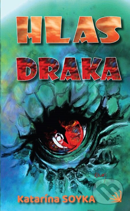 E-kniha: Hlas draka (Katarína Soyka). Hydra, 2020 E-kniha: Hlas draka (Katarína Soyka). Hydra, 2020