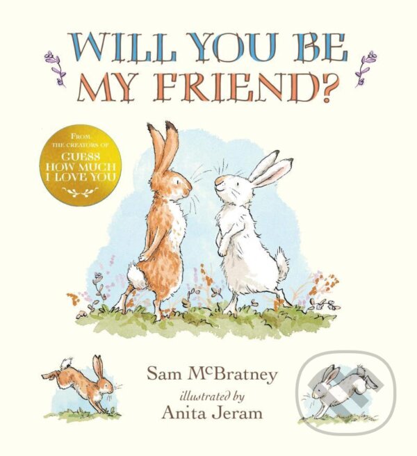 Kniha: Will You Be My Friend? (Sam McBratney). Walker books, 2020 Kniha: Will You Be My Friend? (Sam McBratney). Walker books, 2020
