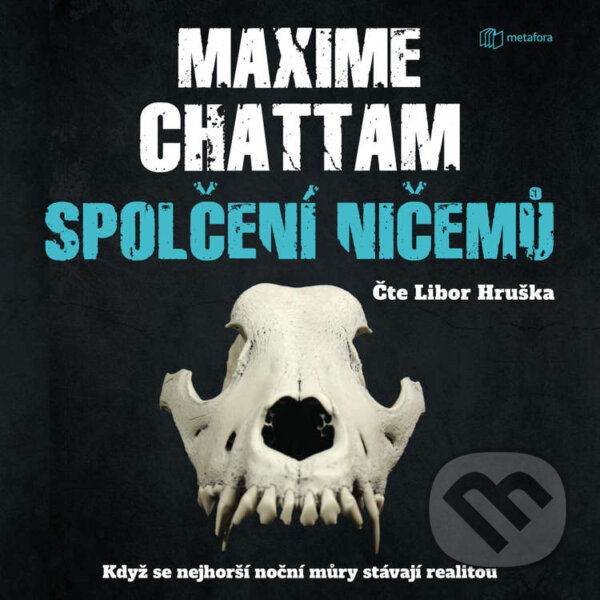 Audiokniha: Spolčení ničemů (Maxime Chattam). Metafora, 2021 Audiokniha: Spolčení ničemů (Maxime Chattam). Metafora, 2021