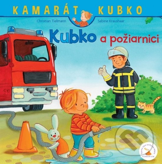 Kniha: Kubko a požiarnici (Christian Tielmann). Verbarium, 2021 Kniha: Kubko a požiarnici (Christian Tielmann). Verbarium, 2021
