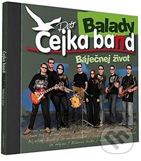 Hudební CD: Čejka Band: Balady (Česká Muzika). Česká Muzika, 2010 Hudební CD: Čejka Band: Balady (Česká Muzika). Česká Muzika, 2010