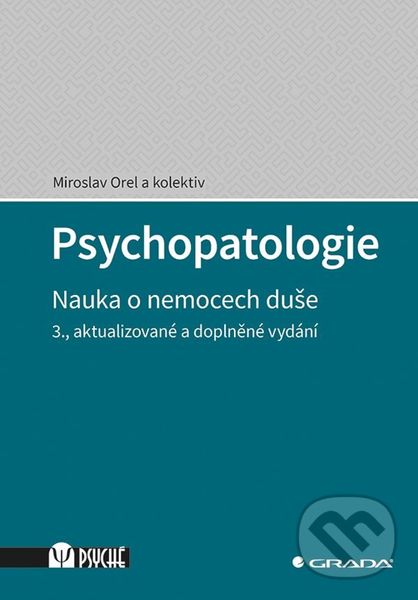E-kniha: Psychopatologie (Miroslav Orel). Grada, 2020 E-kniha: Psychopatologie (Miroslav Orel). Grada, 2020