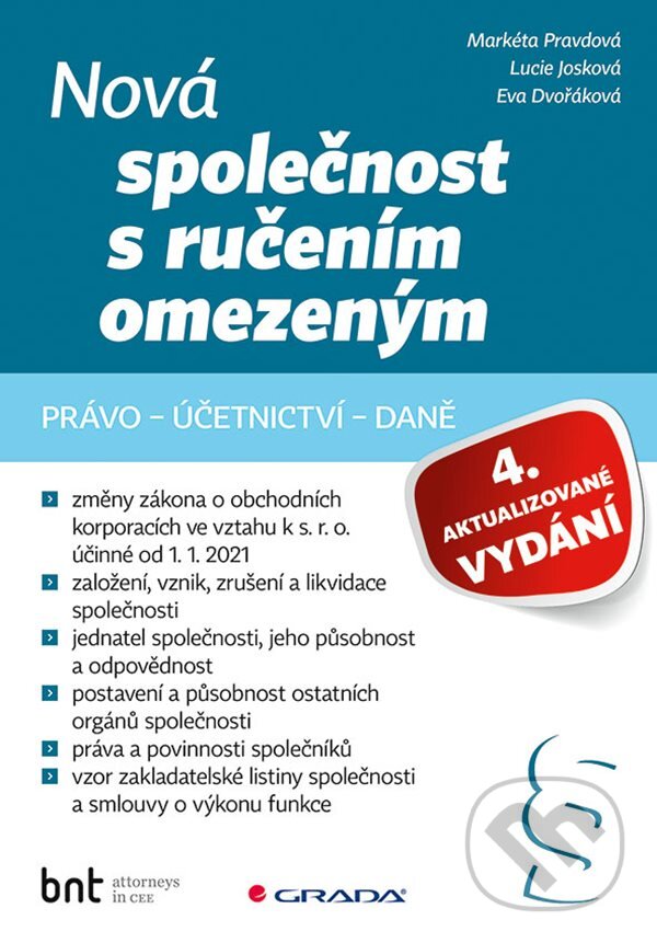 E-kniha: Nová společnost s ručením omezeným - 4. aktualizované vydání (Eva Dvořáková, Lucie Josková a Markéta Pravdová). Grada, 2021 E-kniha: Nová společnost s ručením omezeným - 4. aktualizované vydání (Eva Dvořáková, Lucie Josková a Markéta Pravdová). Grada, 2021