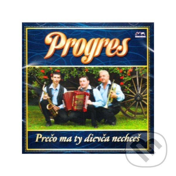 Hudební CD: Progres: Prečo ma ty dievča nechceš (Česká Muzika). Česká Muzika, 2010 Hudební CD: Progres: Prečo ma ty dievča nechceš (Česká Muzika). Česká Muzika, 2010
