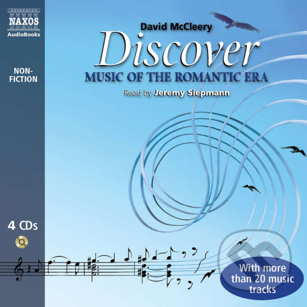 Discover Music of the Romantic Era (EN) - David McCleery, Naxos Audiobooks, 2009