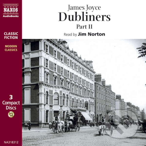 Audiokniha: Dubliners – Part II (EN) (James Joyce). Naxos Audiobooks, 2019 Audiokniha: Dubliners – Part II (EN) (James Joyce). Naxos Audiobooks, 2019