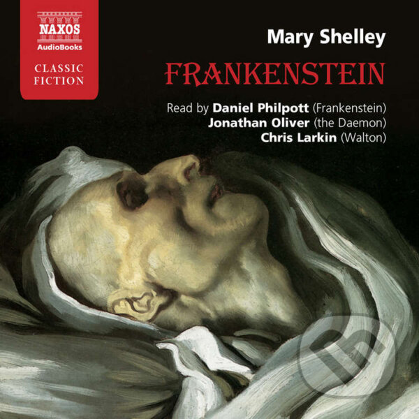 Audiokniha: Frankenstein (EN) (Mary Shelley). Naxos Audiobooks, 2019 Audiokniha: Frankenstein (EN) (Mary Shelley). Naxos Audiobooks, 2019