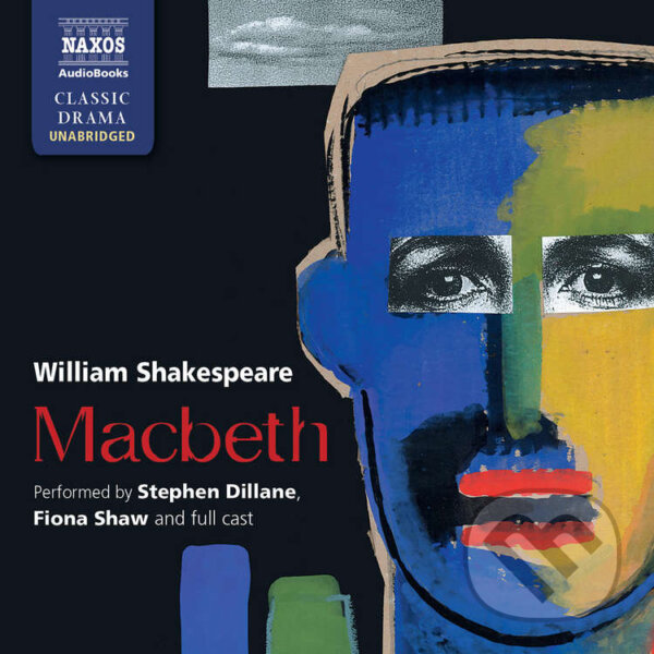 Audiokniha: Macbeth (EN) (William Shakespeare). Naxos Audiobooks, 2019 Audiokniha: Macbeth (EN) (William Shakespeare). Naxos Audiobooks, 2019