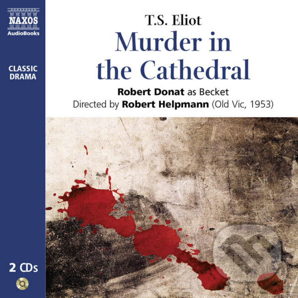 Audiokniha: Murder in the Cathedral (EN) (T.S. Eliot). Naxos Audiobooks, 2009 Audiokniha: Murder in the Cathedral (EN) (T.S. Eliot). Naxos Audiobooks, 2009
