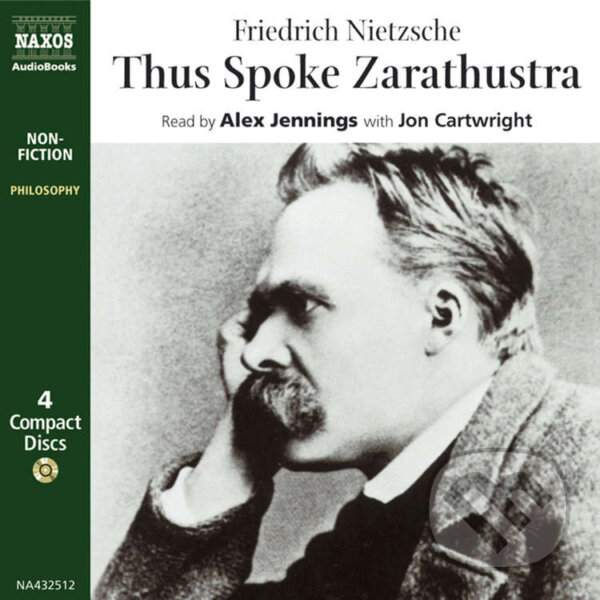 Audiokniha: Thus Spoke Zarathustra (EN) (Friedrich Nietzsche). Naxos Audiobooks, 2019 Audiokniha: Thus Spoke Zarathustra (EN) (Friedrich Nietzsche). Naxos Audiobooks, 2019