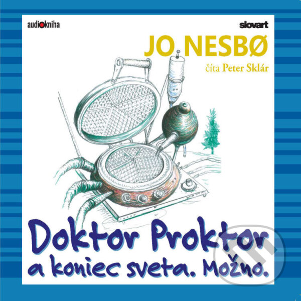 Audiokniha: Doktor Proktor a koniec sveta. Možno. (Jo Nesbo). 582, Slovart, 2021 Audiokniha: Doktor Proktor a koniec sveta. Možno. (Jo Nesbo). 582, Slovart, 2021
