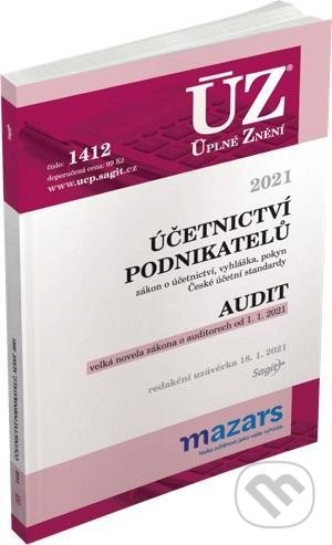 Kniha: Úplné Znění - 1412 Účetnictví podnikatelů, Audit, 2021 (Sagit). Sagit, 2021 Kniha: Úplné Znění - 1412 Účetnictví podnikatelů, Audit, 2021 (Sagit). Sagit, 2021