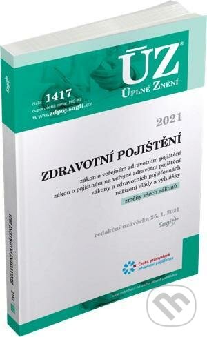 Kniha: Úplné Znění - 1417 Zdravotní pojištění 2021 (Sagit). Sagit, 2021 Kniha: Úplné Znění - 1417 Zdravotní pojištění 2021 (Sagit). Sagit, 2021