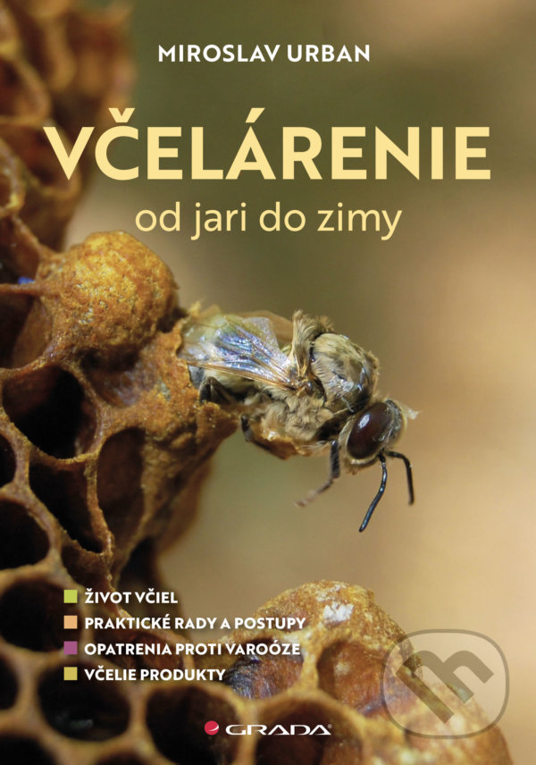 Kniha: Včelárenie od jari do zimy (Miroslav Urban). Grada, 2021 Kniha: Včelárenie od jari do zimy (Miroslav Urban). Grada, 2021