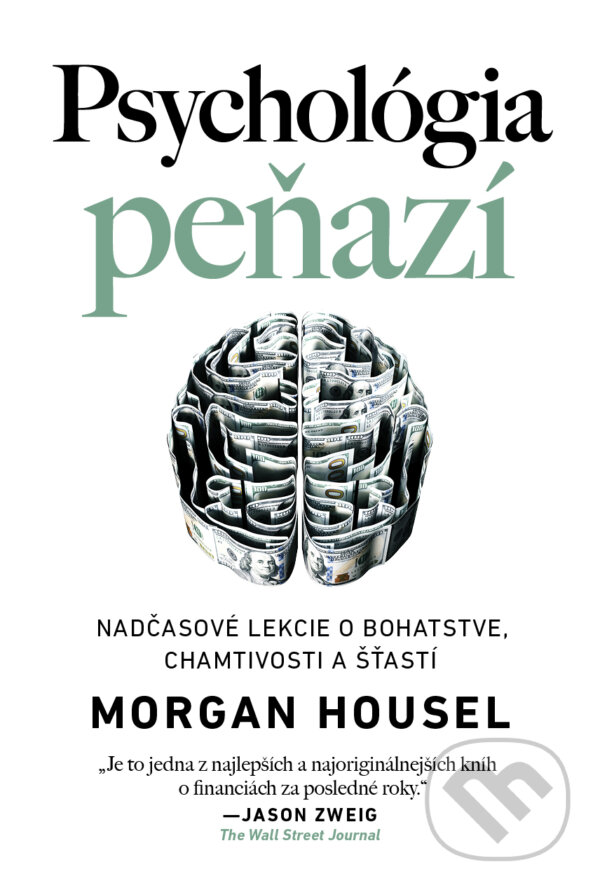 Kniha: Psychológia peňazí (Morgan Housel). AURORA, 2021 Kniha: Psychológia peňazí (Morgan Housel). AURORA, 2021