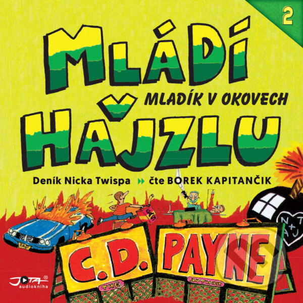 Audiokniha: Mládí v hajzlu 2 (C. D. Payne). Jota, 2021 Audiokniha: Mládí v hajzlu 2 (C. D. Payne). Jota, 2021