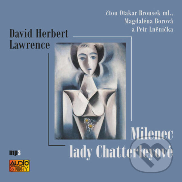 Audiokniha: Milenec lady Chatterleyové (David Herbert Lawrence). AudioStory, 2021 Audiokniha: Milenec lady Chatterleyové (David Herbert Lawrence). AudioStory, 2021