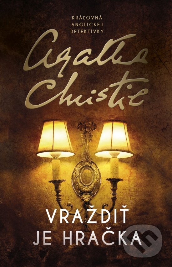 Kniha: Vraždiť je hračka (Agatha Christie). Slovenský spisovateľ, 2021 Kniha: Vraždiť je hračka (Agatha Christie). Slovenský spisovateľ, 2021