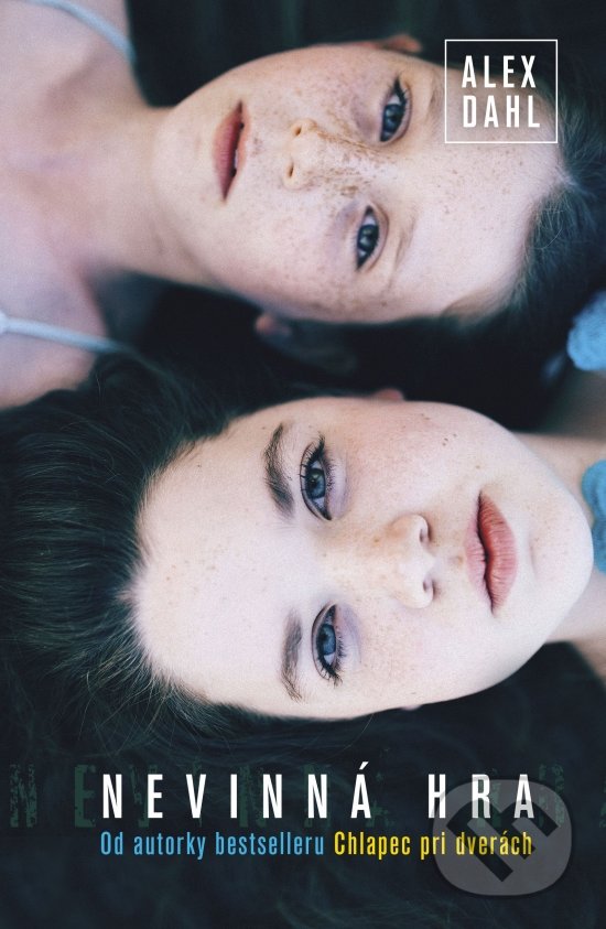 Kniha: Nevinná hra (Alex Dahl). Slovenský spisovateľ, 2021 Kniha: Nevinná hra (Alex Dahl). Slovenský spisovateľ, 2021