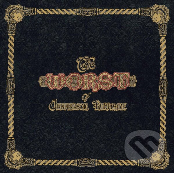 Hudební CD: Jefferson Airplane: Worst Of LP (Hudobné albumy). Hudobné albumy, 2021 Hudební CD: Jefferson Airplane: Worst Of LP (Hudobné albumy). Hudobné albumy, 2021