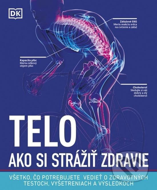 Kniha: Telo: Ako si strážiť zdravie (Príroda). Príroda, 2021 Kniha: Telo: Ako si strážiť zdravie (Príroda). Príroda, 2021